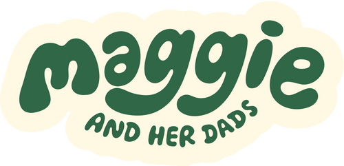 Maggie and Her Dads